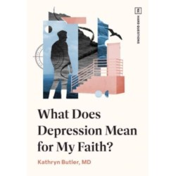 What Does Depression Mean for My Faith?