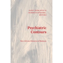 Psychiatric Contours: New African Histories of Madness