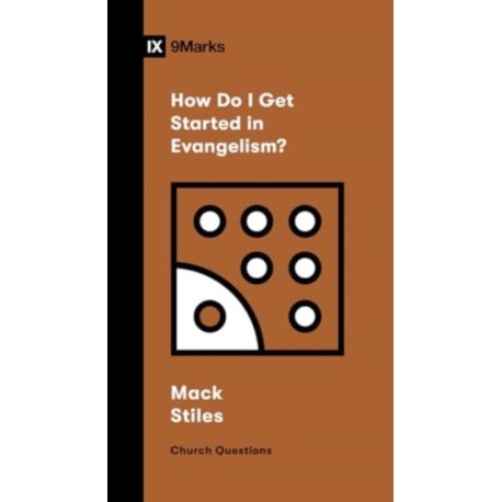 How Do I Get Started in Evangelism?