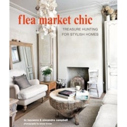 Flea Market Chic: Treasure Hunting for Stylish Homes