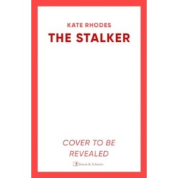 The Stalker: A nail-bitingly tense thriller that will have you looking over your shoulder until the final shocking twist
