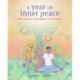 A Year of Inner Peace: Find a Calmer and Happier Way of Being