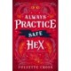 Always Practice Safe Hex: Stay A Spell Book 4