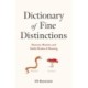 Dictionary of Fine Distinctions: Nuances, Niceties, and Subtle Shades of Meaning