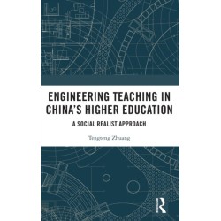 Engineering Teaching in China’s Higher Education: A Social Realist Approach
