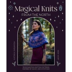 Magical Knits from the North: 19 Enchanting Knitting Patterns Inspired by Magic and Mysticism