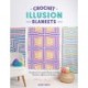 Crochet Illusion Blankets: 15 Patterns for Optical Illusion Crochet Blankets, Afghans and Throws