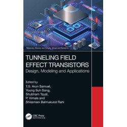 Tunneling Field Effect Transistors: Design, Modeling and Applications
