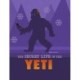 The Secret Life of the Yeti