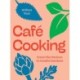 Cafe Cooking: From The Parlour to Cambo Gardens