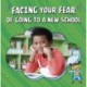 Facing Your Fear of Going to a New School