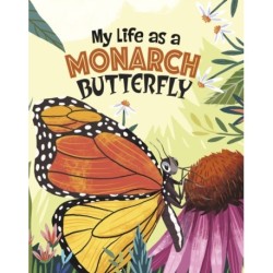 My Life as a Monarch Butterfly