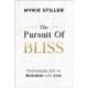 The Pursuit of Bliss: Maximizing Joy in Business and Life
