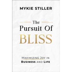 The Pursuit of Bliss: Maximizing Joy in Business and Life