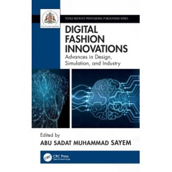 Digital Fashion Innovations: Advances in Design, Simulation, and Industry