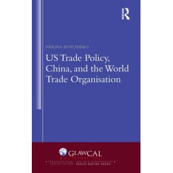 US Trade Policy, China and the World Trade Organisation