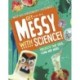 Get Messy with Science!: Projects that Ooze, Foam and More