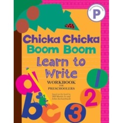 Chicka Chicka Boom Boom Learn to Write Workbook for Preschoolers: Writing Practice for Pen Control, Line Tracing, and Learning Letters and Numbers for Ages 3–5