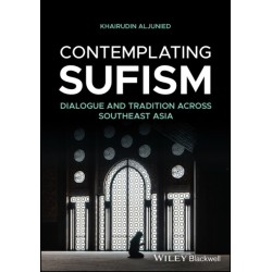 Contemplating Sufism: Dialogue and Tradition across Southeast Asia