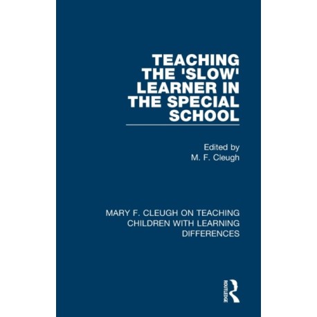 Teaching the 'Slow' Learner in the Special School