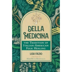 Della Medicina: The Tradition of Italian-American Folk Healing