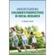 Understanding Children's Perspectives in Social Research