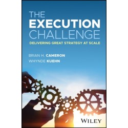 The Execution Challenge: Delivering Great Strategy at Scale