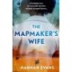 The Mapmaker's Wife: A spellbinding story of love, secrets and devastating choices