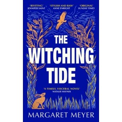 The Witching Tide: The powerful and gripping debut novel for readers of Margaret Atwood and Hilary Mantel
