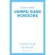 Vamps: Dark Horizon: the coming-of-age vampiric sequel to Fresh Blood