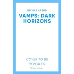 Vamps: Dark Horizon: the coming-of-age vampiric sequel to Fresh Blood