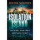 Isolation Island: The addictive debut thriller from award-winning broadcaster Louise Minchin