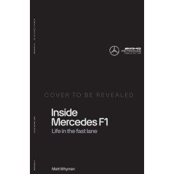 Inside Mercedes F1: Life in the Fast Lane of Formula One