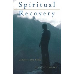 Spiritual Recovery: A Twelve-Step Guide