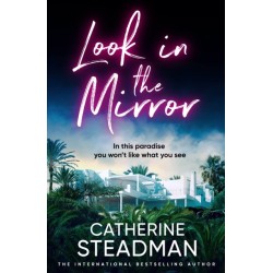 Look in the Mirror: the addictive, heart-pounding thriller from the author of Something in the Water