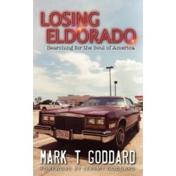 Losing Eldorado, Searching for the Soul of America
