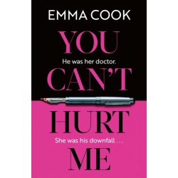 You Can't Hurt Me: 'Elegantly written, this is an atmospheric and disturbing thriller' THE OBSERVER