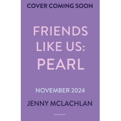 Friends Like Us: Pearl