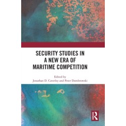 Security Studies in a New Era of Maritime Competition