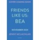 Friends Like Us: Bea