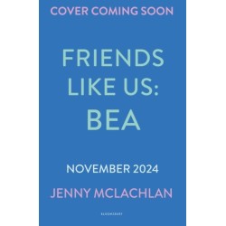 Friends Like Us: Bea