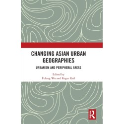 Changing Asian Urban Geographies: Urbanism and Peripheral Areas