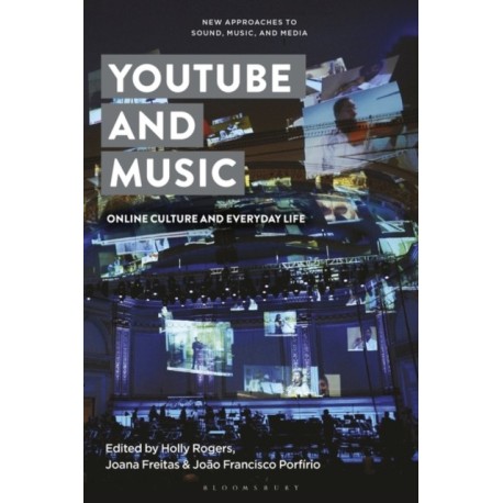 YouTube and Music: Online Culture and Everyday Life