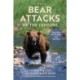 Bear Attacks of the Century: True Stories of Courage and Survival