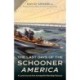 The Last Days of the Schooner America: A Lost Icon at the Annapolis Warship Factory