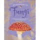 An Anthology of Fungi: A Collection of 100 Mushrooms, Toadstools and Other Fungi