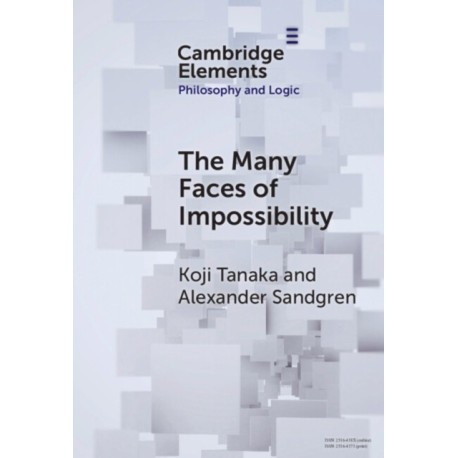 The Many Faces of Impossibility