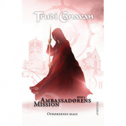 Ambassadørens mission -3: Oprørernes magi