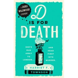 D is for Death: meet the most entertaining and intriguing new detective since Enola Holmes, now longlisted for the CWA Gold Dagger award