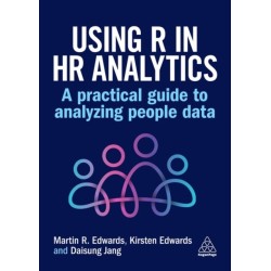 Using R in HR Analytics: A Practical Guide to Analysing People Data